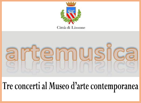 icona artemusica | tre concerti al Museo d'Arte Contemporanea