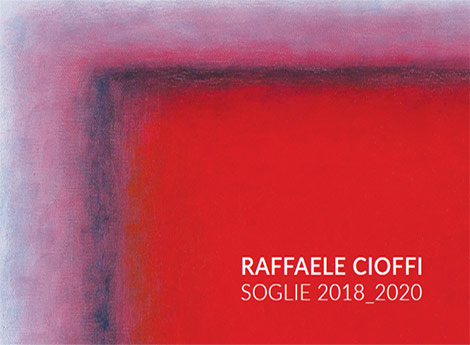 Lissone- MAC Museo d'Arte Contemporanea - RAFFAELE CIOFFI  - SOGLIE 2018-2020