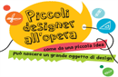 Piccoli designer all'opera 