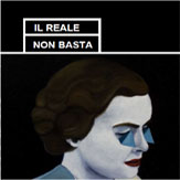 IL REALE NON BASTA