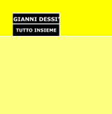 TUTTO INSIEME - GIANNI DESSÌ