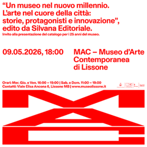 miniatura invito MAC Lissone 2000 - 2025 | Serata di presentazione del catalogo realizzato in occasione dei 25 anni del Museo